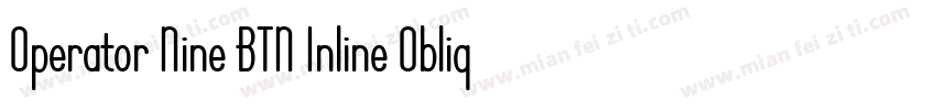 Operator Nine BTN Inline Oblique字体转换